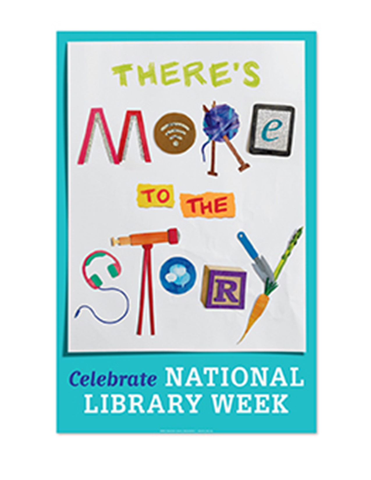 "There's More to the Story" written creatively with a blue border that says "Celebrate National Library Week".