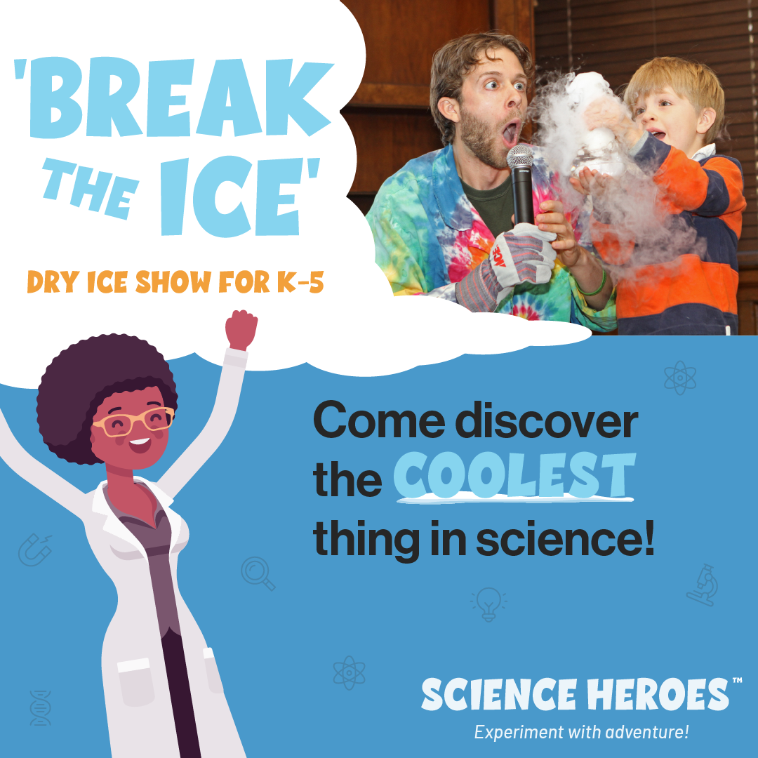 Break the Ice! Come discover the coolest thing in science! 
