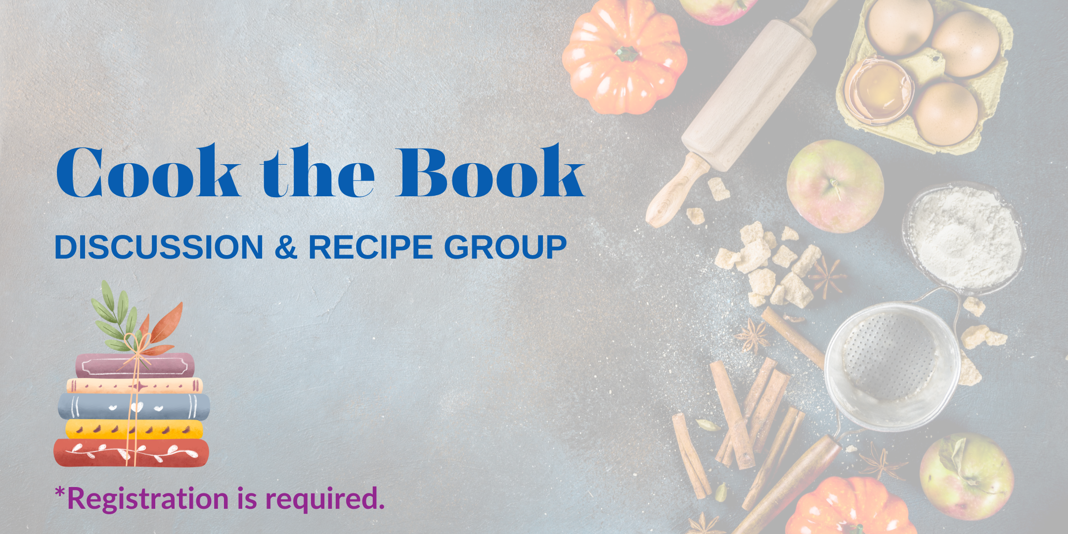 A picture graphic for Cook the Book discussion and recipe group. *Registration is required. 