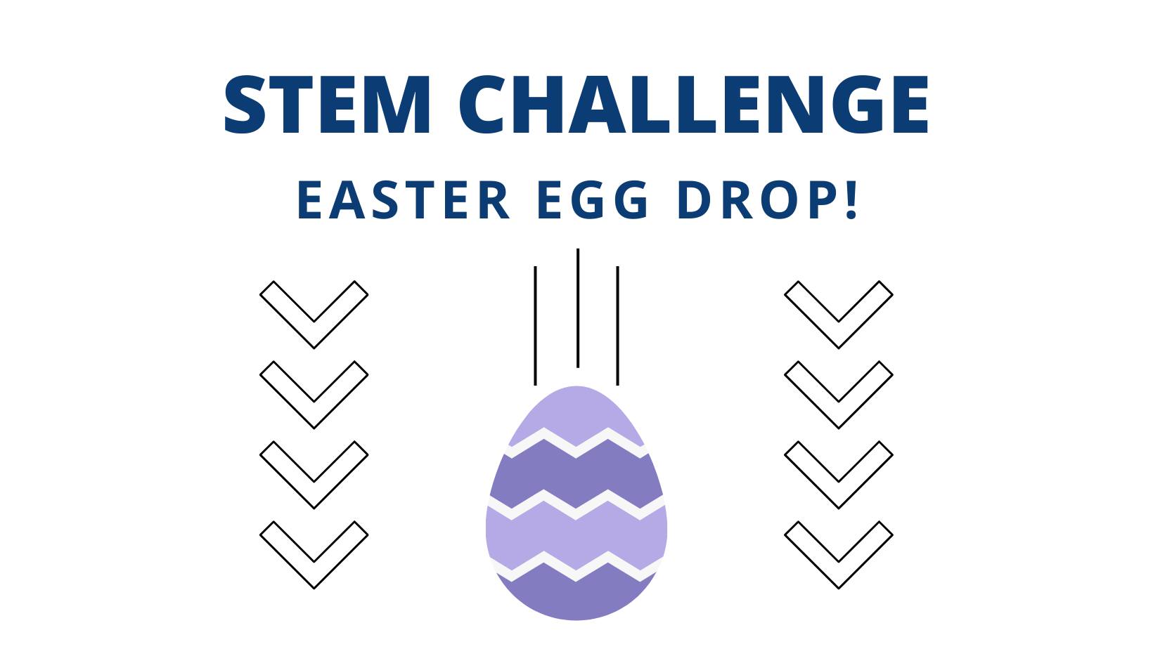 STEM Challenge Easter Egg Drop