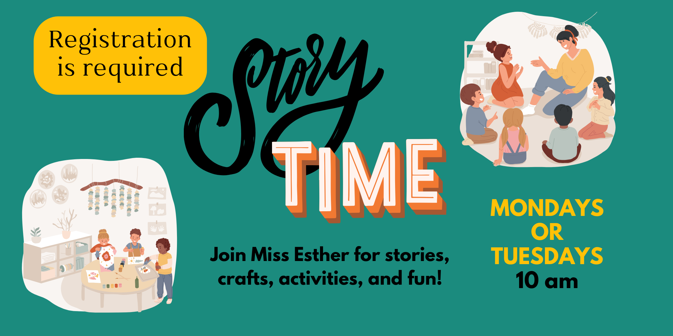 Story Time Spring 1 Mondays and Tuesdays 10am-11am. Registration is required.