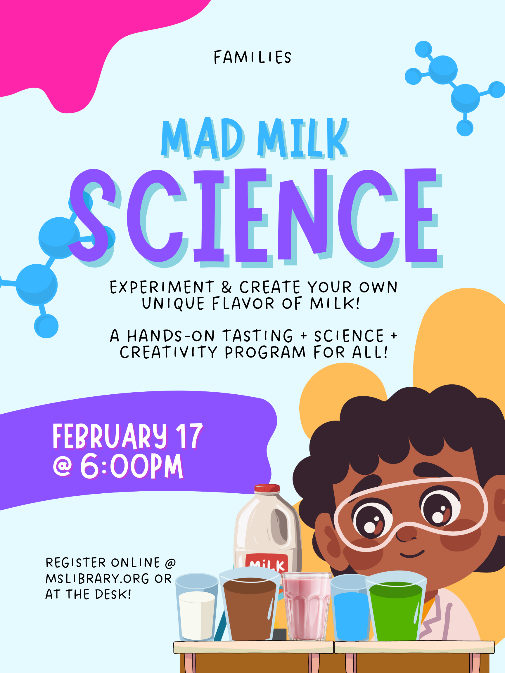 Colorful poster promoting Mad Milk Science. Features a little boy sitting next to a milk jug and glasses full of different colored milk.