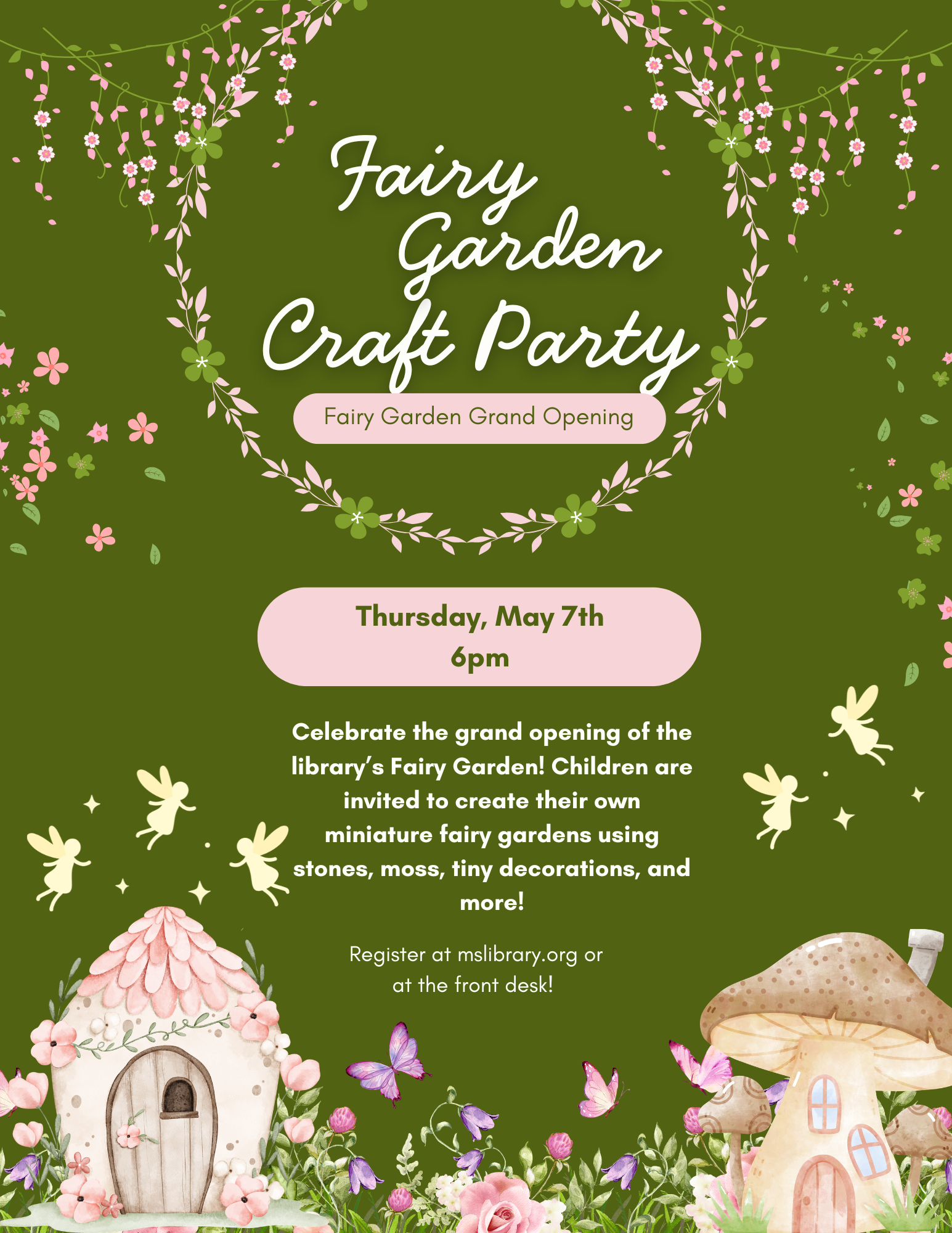 Celebrate the grand opening of the library’s Fairy Garden! Children are invited to create their own miniature fairy gardens using stones, moss, tiny decorations, and more!