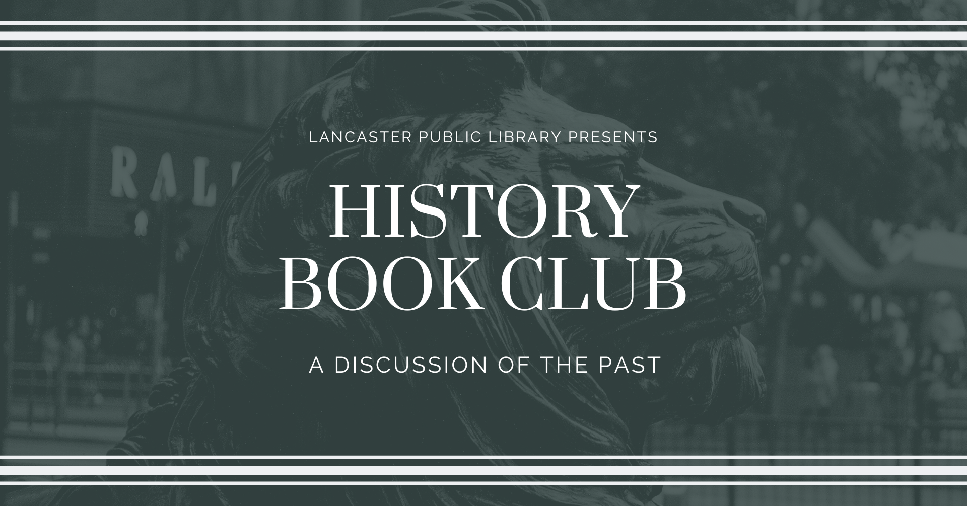 LPL presents History Book Club written over lion statue