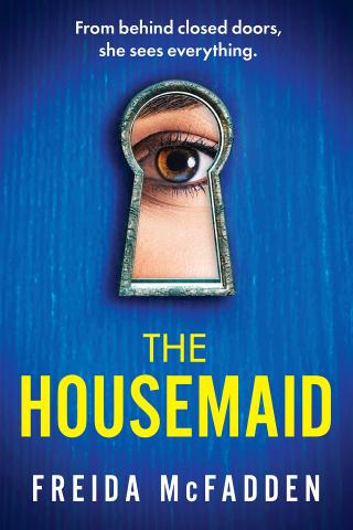 Cover of the Housemaid by Freida McFadden. Cover is blue with a keyhold and yellow lettering. 