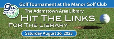 9th Annual Hit the Links for the Library Golf Tournament 