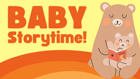 Graphic of cartoon mama bear reading to baby bear with words Baby Storytime to the left