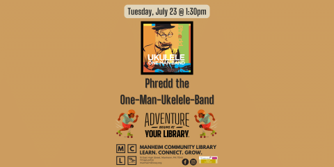 Phredd the One-Man-Ukelele-Band on July 23rd at 1:30pm