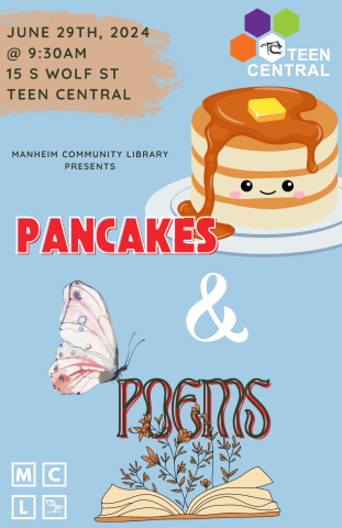 Pancakes and Poems at Teen Central on June 29th at 9:30am