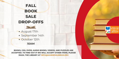 August 17th, September 14th, and October 12th from 10AM-12PM we are accepting large donations for our Fall Book Sale