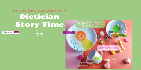 Dietician Story Time only on Monday September 16th at 10am. Join us for this special installment of Story Time.