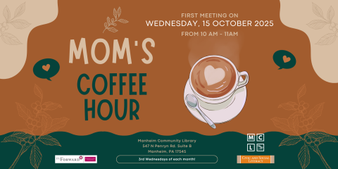 Mom's Coffee Hour starts of October 15th from 10am-11am. This is a graphic that has main details that will be outlined on this page.