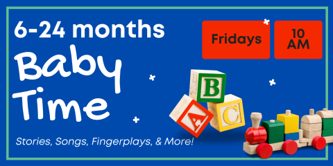 Baby Time Fridays at 10am for babies aged 6-24 months.