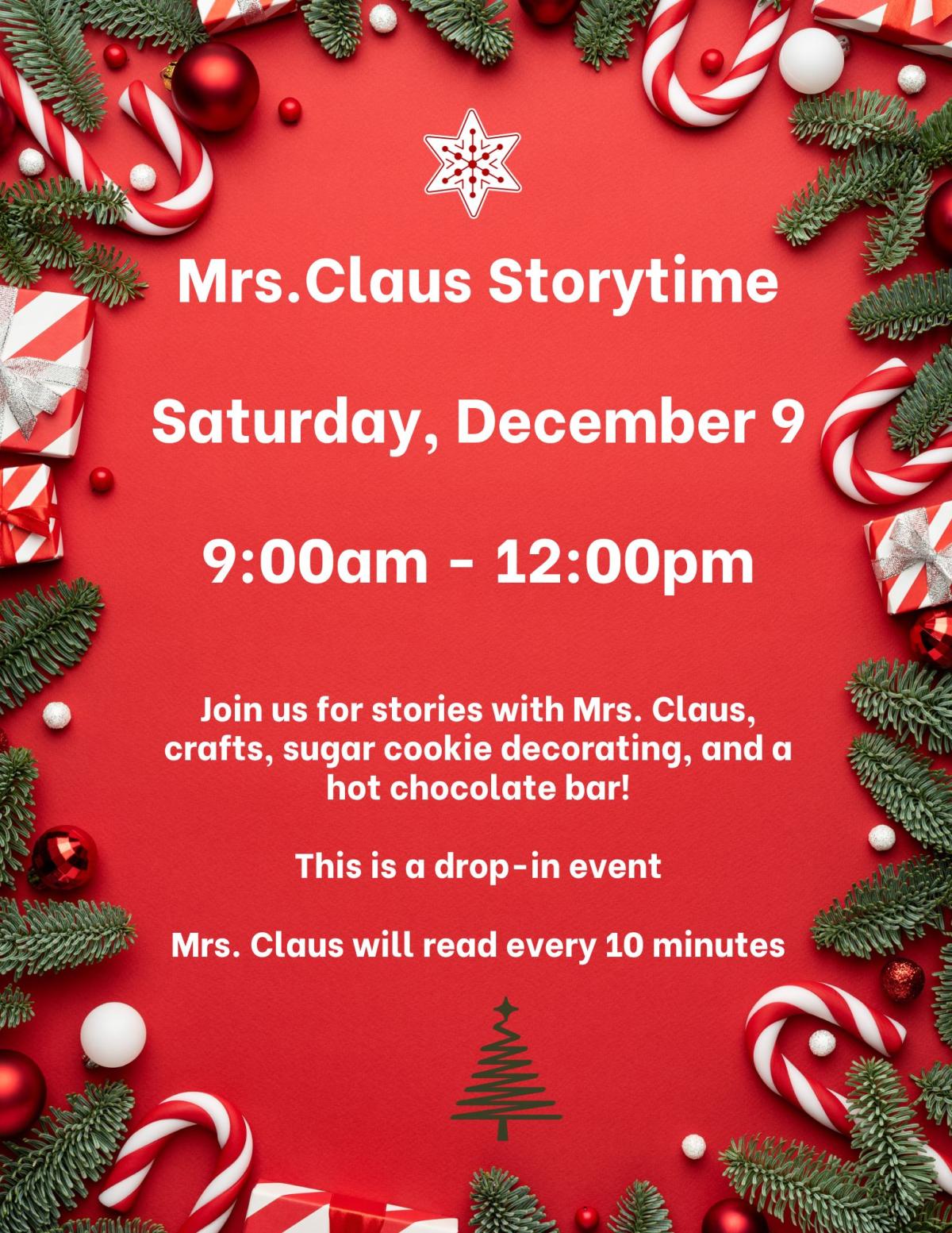 Mrs. Claus Storytime is a red flyer with white letters. Candy canes and greenery around the outside