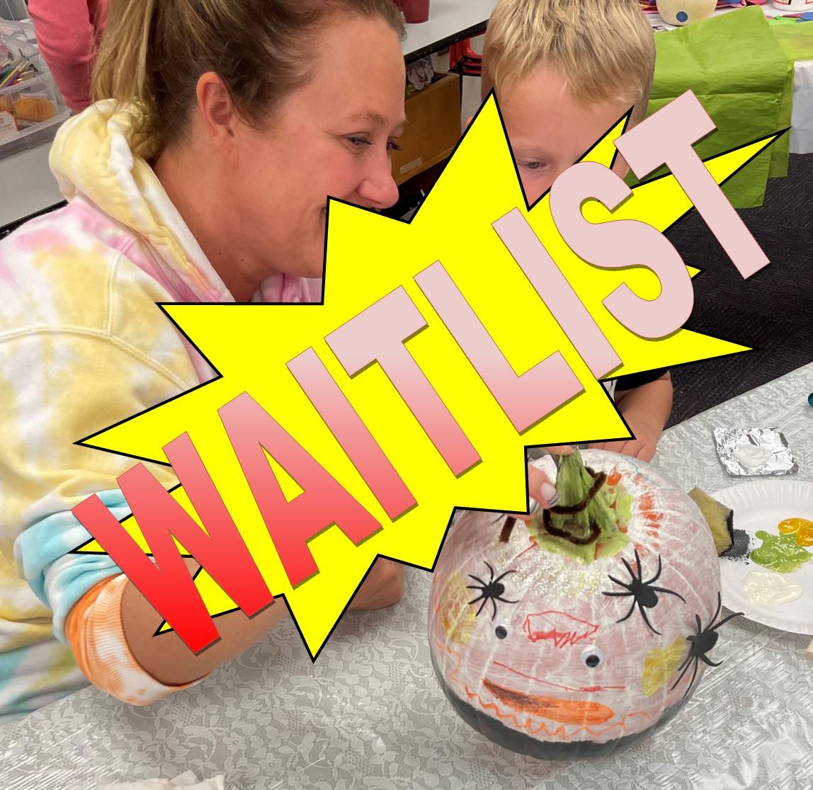 parent and child painting pumpkins with the word waitlist on top