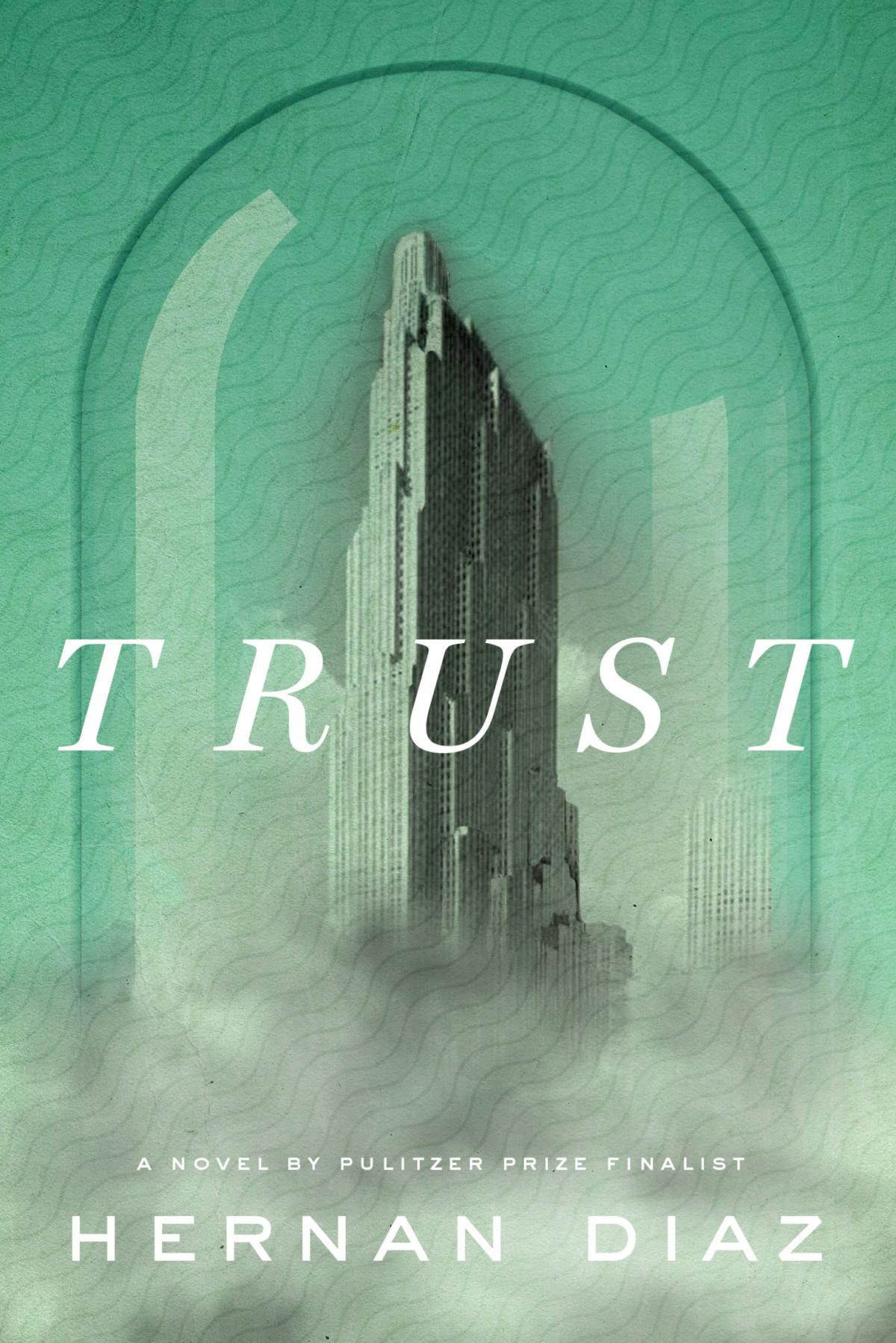 cover of trust by Hernan Diaz