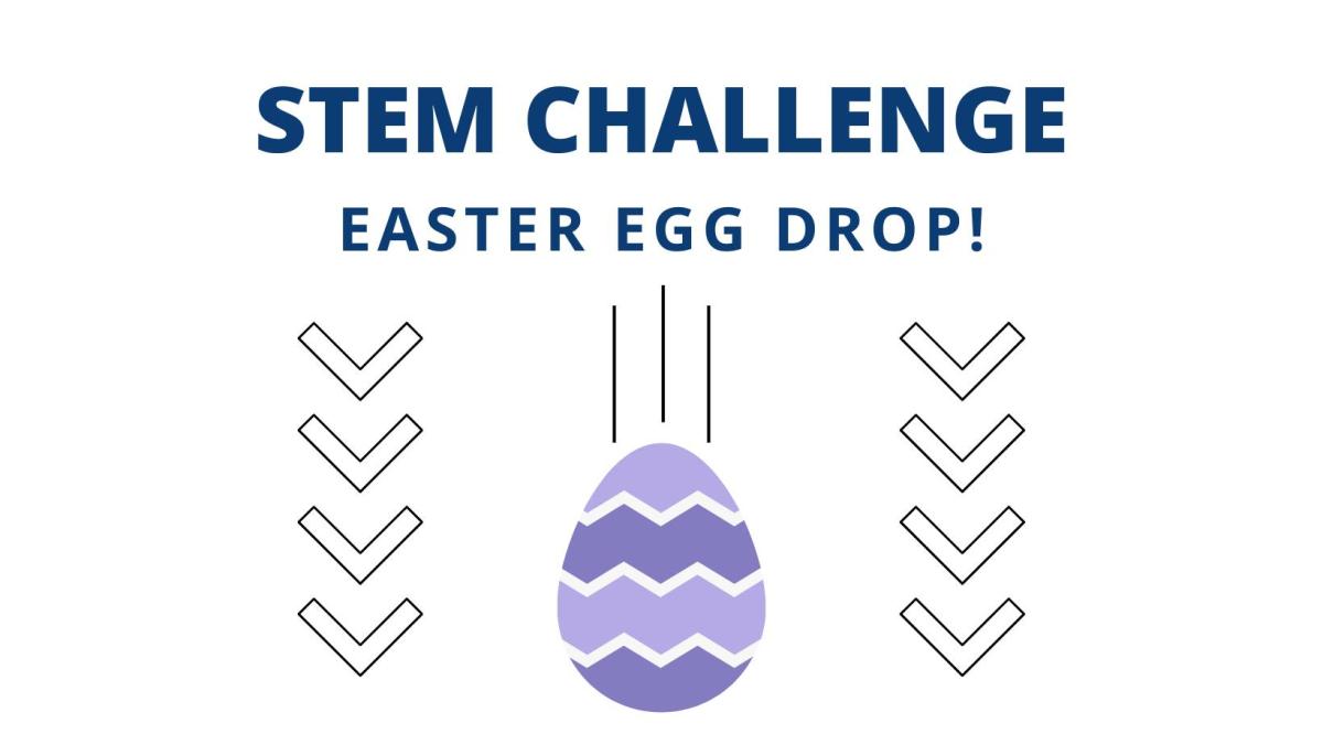 STEM Challenge Easter Egg Drop