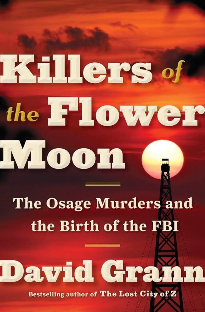 cover of Killers of the Flower Moon by David Grann