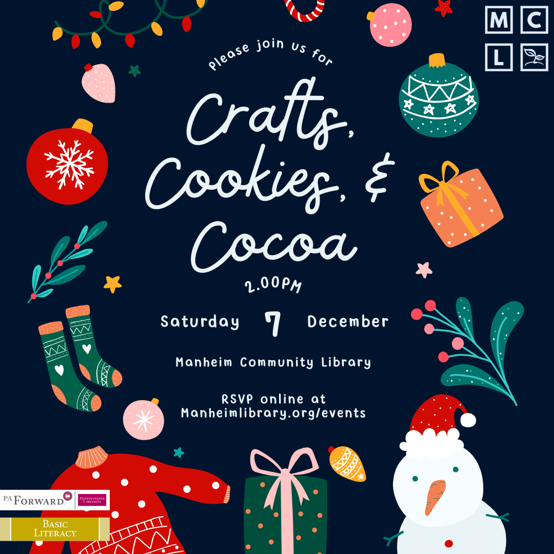 Crafts, Cookies, and Cocoa image including event details. December 7th at 2pm at the Manheim Community Library.