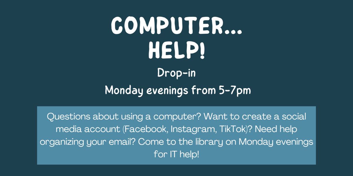 Computer Help starts in January 2025 on Monday evenings.