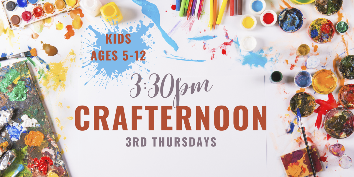 Crafternoon monthly on the 3rd Thursdays at 3:30pm. Join us for crafts with Miss Esther!